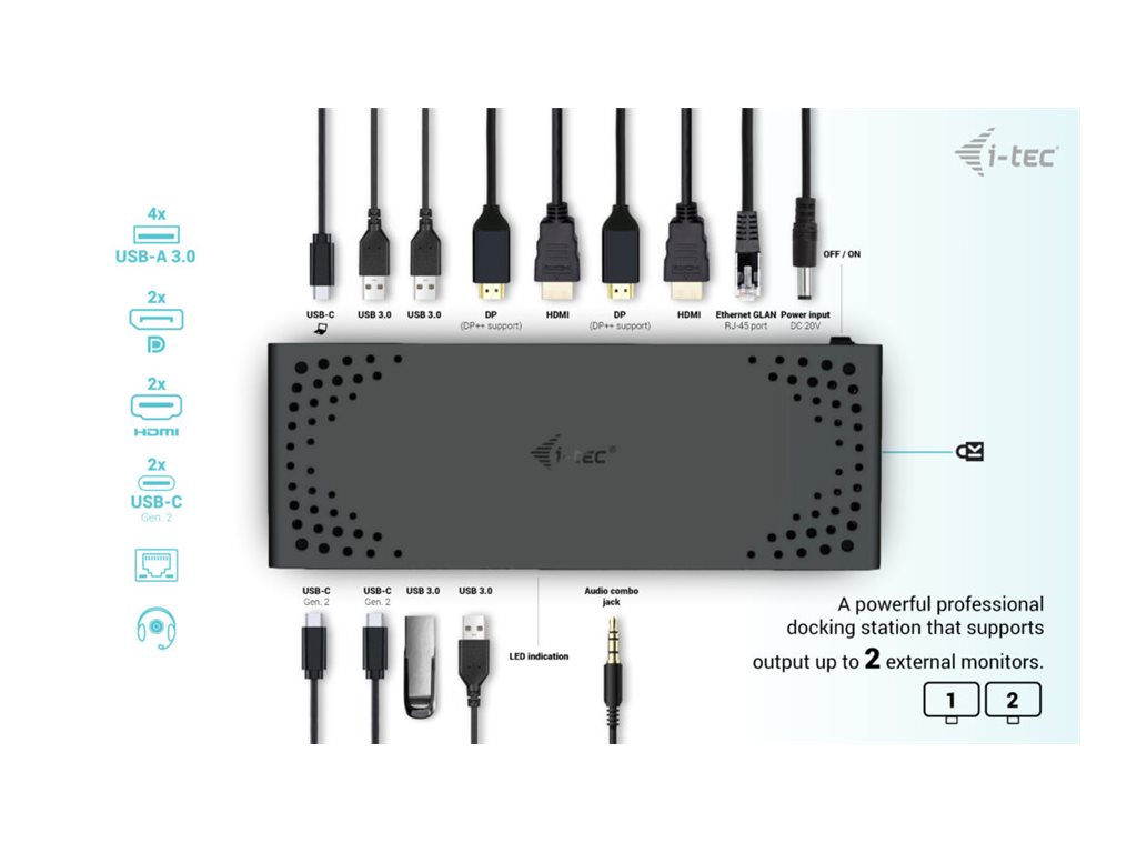 I-TEC USB 3.0/USB-C/Thunderbolt 3 Dualdock 1x5K 2x4K 60Hz 2xDP 2xHDMI 1xGLAN 4xUSB 3.2 2xUSB-C 3.2 Gen.2 1xAudio/Mic Jack PD 100W KL I-TEC USB 3.0/USB-C/Thunderbolt 3 Dualdock 1x5K 2x4K 60Hz 2xDP 2xHDMI 1xGLAN 4xUSB 3.2 2xUSB-C 3.2 Gen.2 1xAudio/Mic Jack PD 100W KL